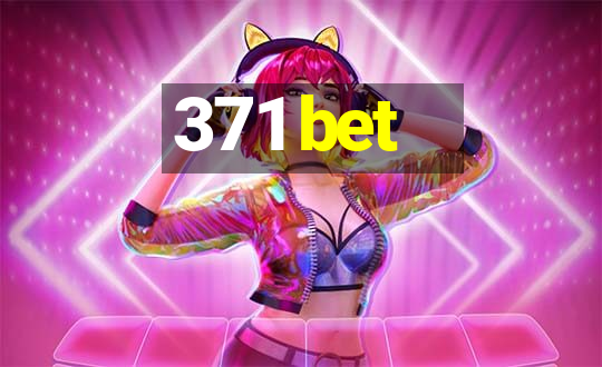 371 bet