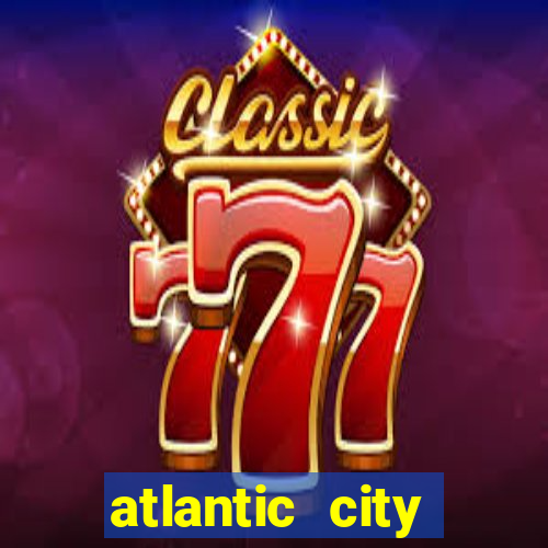 atlantic city casino and resort