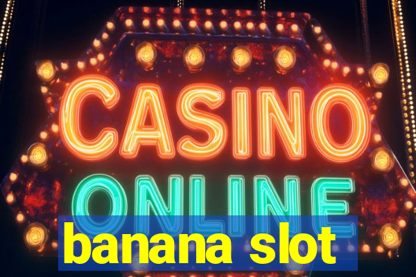 banana slot