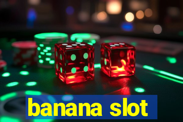 banana slot