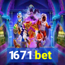 1671 bet