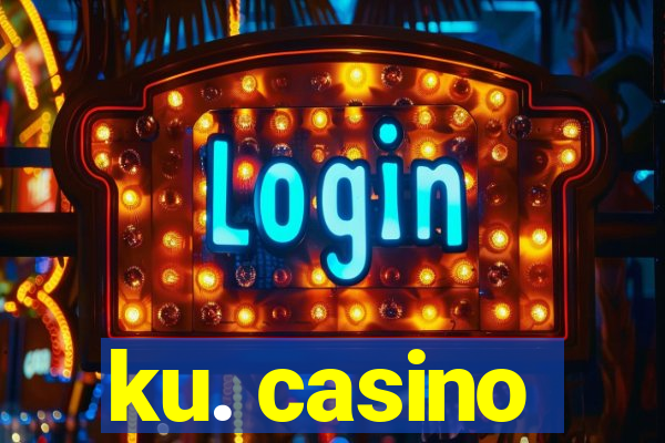 ku. casino