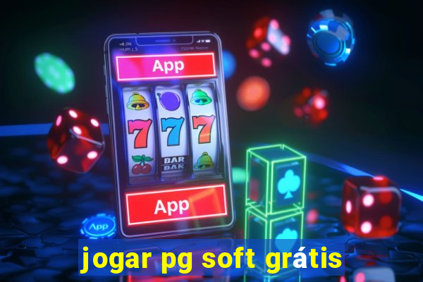 jogar pg soft grátis