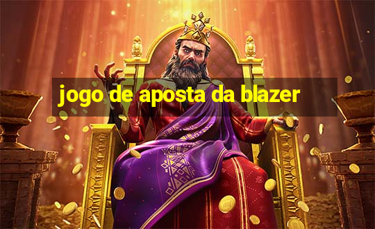 jogo de aposta da blazer