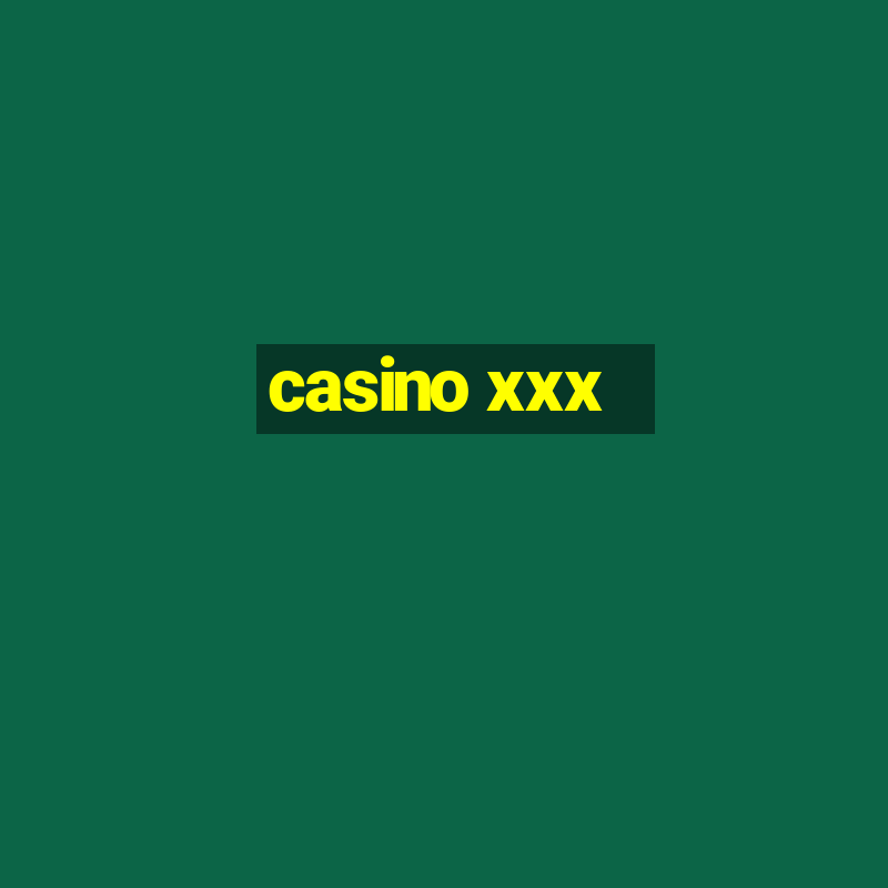 casino xxx