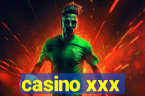 casino xxx