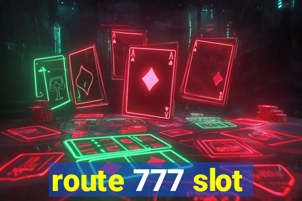 route 777 slot