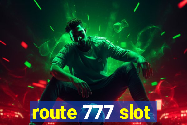 route 777 slot