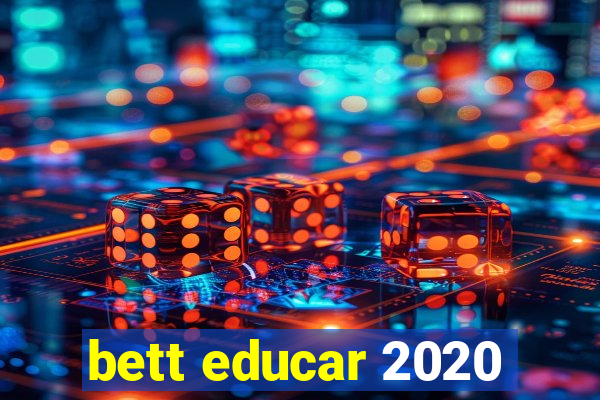 bett educar 2020