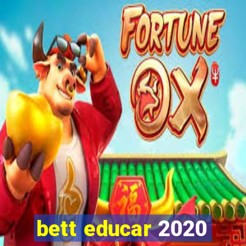 bett educar 2020