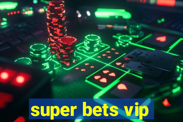 super bets vip