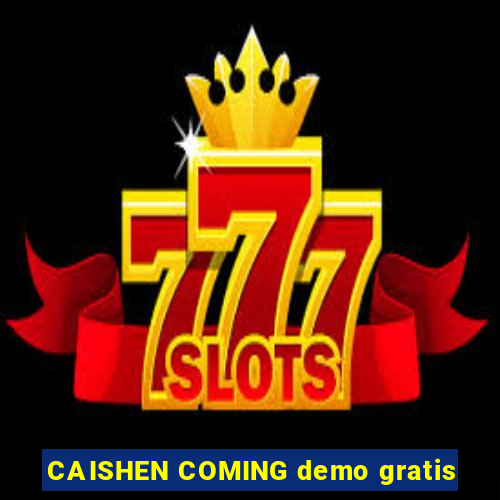 CAISHEN COMING demo gratis