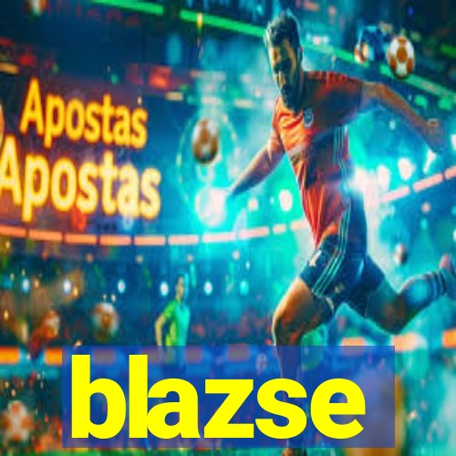 blazse