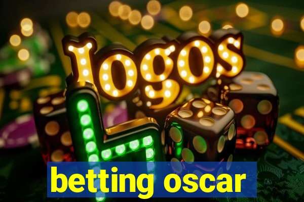 betting oscar