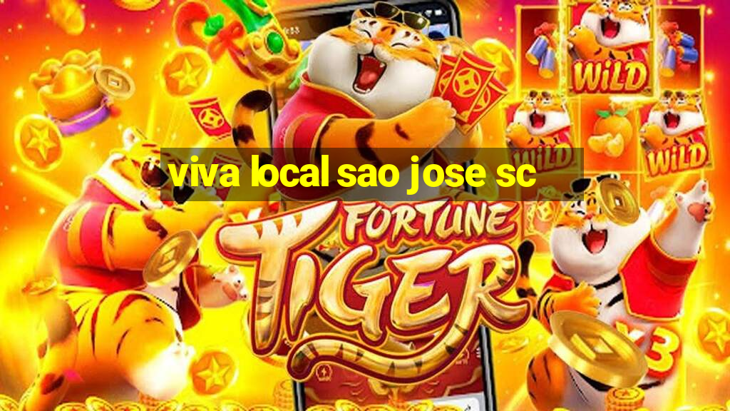 viva local sao jose sc