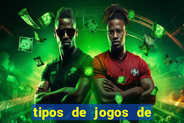 tipos de jogos de azar online