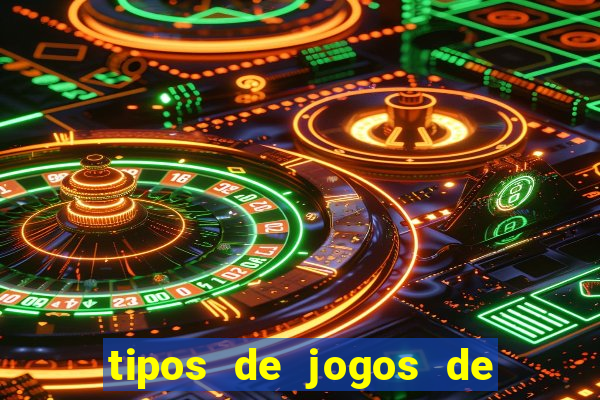 tipos de jogos de azar online