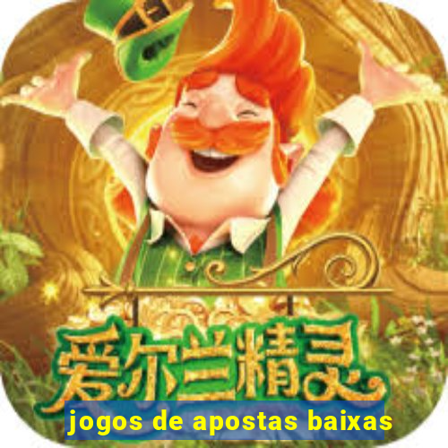 jogos de apostas baixas