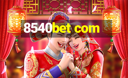 8540bet com