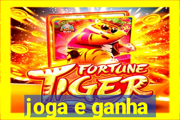 joga e ganha