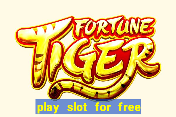 play slot for free no download