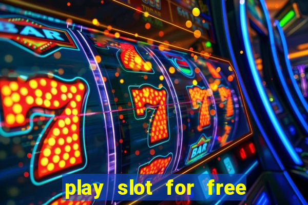 play slot for free no download