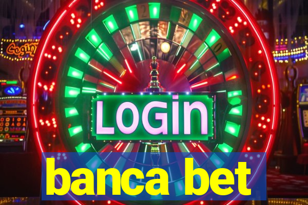 banca bet