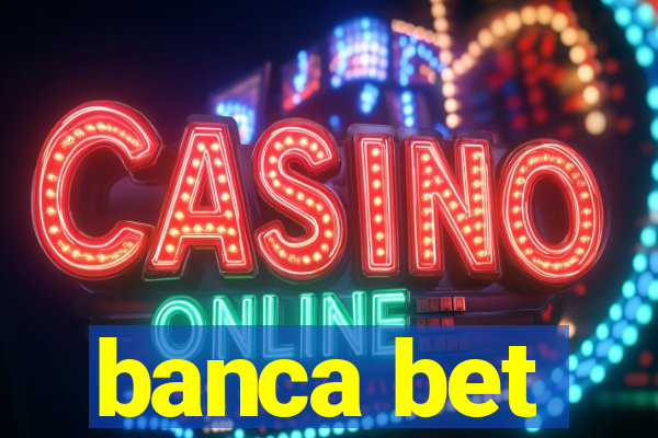 banca bet