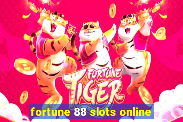 fortune 88 slots online