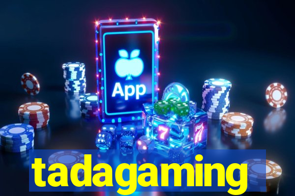 tadagaming