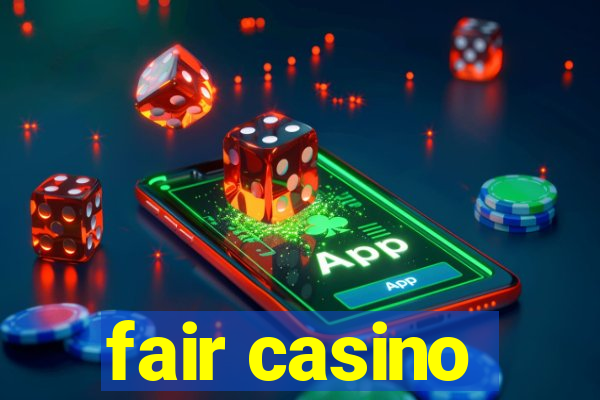 fair casino