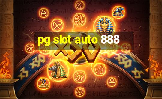 pg slot auto 888