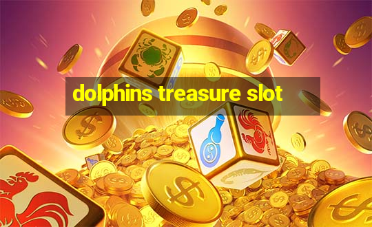 dolphins treasure slot