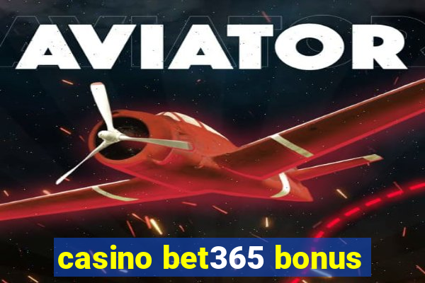 casino bet365 bonus