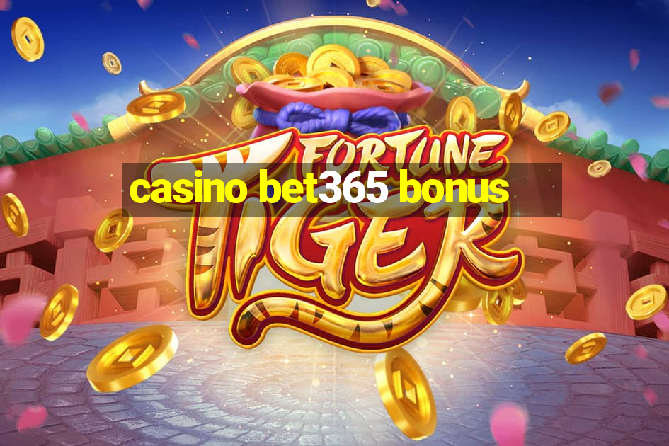 casino bet365 bonus