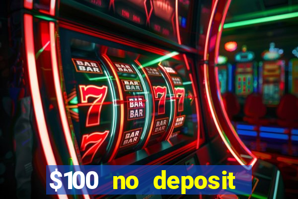 $100 no deposit bonus online casino