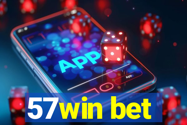 57win bet