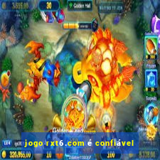 jogo rxt6.com é confiável