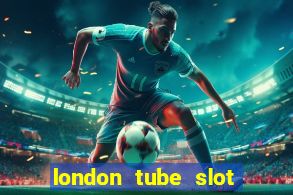 london tube slot free play