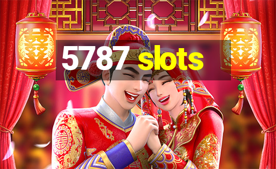 5787 slots