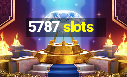 5787 slots