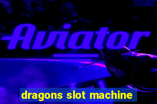 dragons slot machine