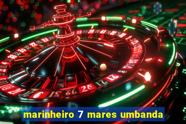 marinheiro 7 mares umbanda