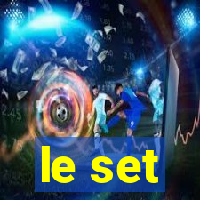 le set