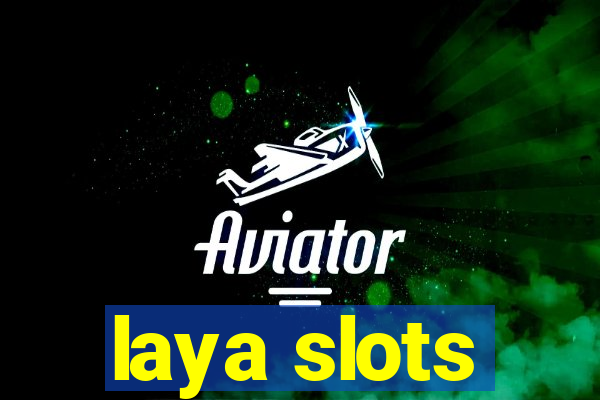 laya slots