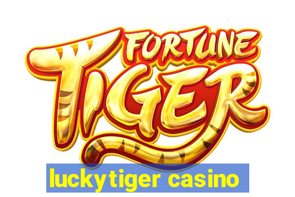 luckytiger casino