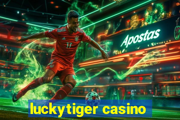 luckytiger casino