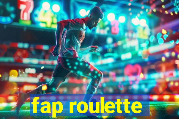 fap roulette