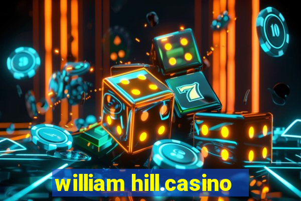 william hill.casino