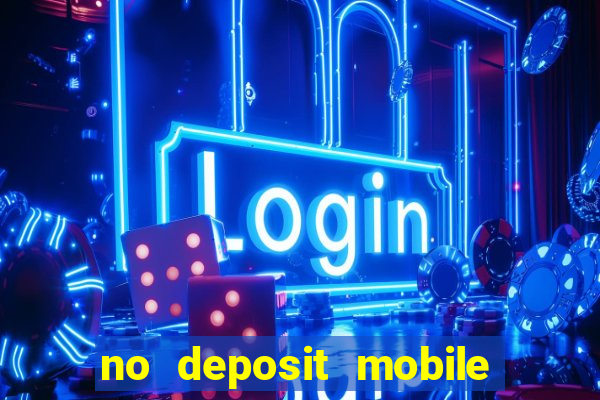 no deposit mobile casino bonus uk